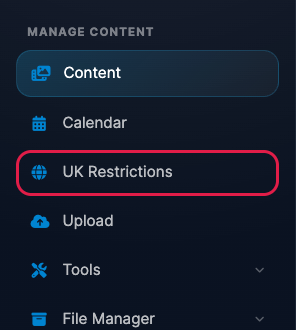 UK Restrictions in the sidebar under Manage Content